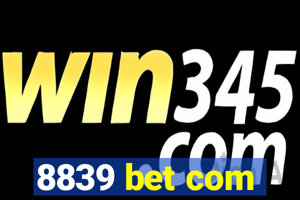 8839 bet com